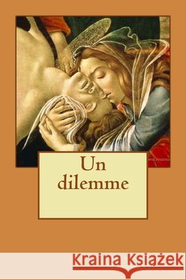 Un dilemme Longa, Alba, Huysmans, Joris Karl 9781523933334 Createspace Independent Publishing Platform - książka