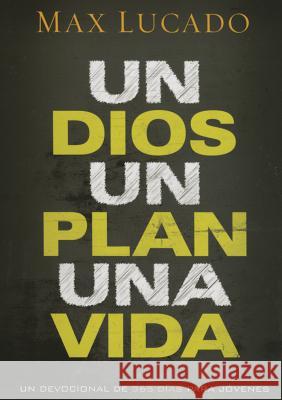 Un Dios, Un Plan, Una Vida Lucado, Max 9781629982663 Casa Creacion - książka