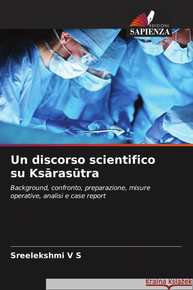 Un discorso scientifico su Ksarasutra V S, Sreelekshmi 9786204779355 Edizioni Sapienza - książka