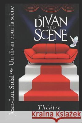 Un Divan Pour La Scene Jean-Luc Solal 9781795312189 Independently Published - książka
