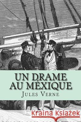 Un drame au Mexique Verne, Jules 9781511553872 Createspace - książka