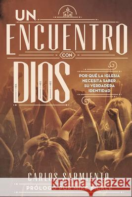 Un Encuentro Con Dios Carlos Sarmiento 9781498406550 Xulon Press - książka