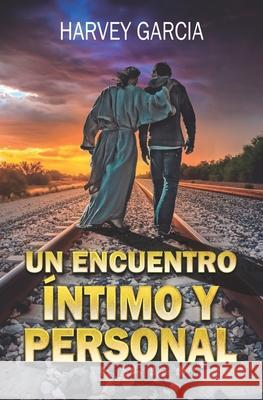 Un Encuentro Intimo Y Personal Harvey Garci 9789584453631 Camara Colombiana del Libro - książka