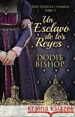 Un Esclavo de los Reyes Dodie Bishop Enrique Laurentin  9784824175267 Next Chapter - książka