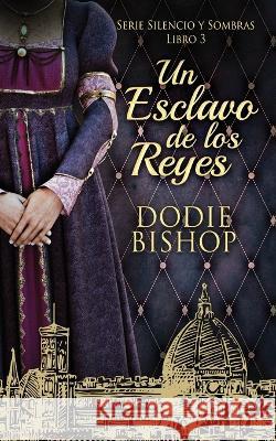 Un Esclavo de los Reyes Dodie Bishop Enrique Laurentin  9784824175274 Next Chapter - książka