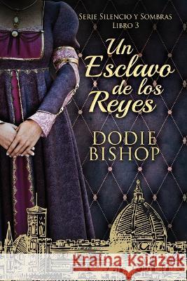 Un Esclavo de los Reyes Dodie Bishop Enrique Laurentin  9784824175298 Next Chapter - książka