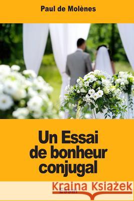 Un Essai de bonheur conjugal De Molenes, Paul 9781978275584 Createspace Independent Publishing Platform - książka