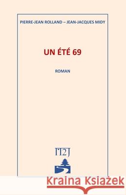 Un Ete 69 Pierre-Jean Rolland Jean-Jacques Midy 9781521557518 Independently Published - książka