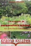 Un exemple de permaculture urbaine dans le Nord-Pas-de-Calais-Picardie Brunet, Isabelle 9781530187584 Createspace Independent Publishing Platform