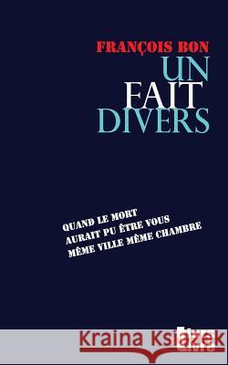 Un fait divers Bon, Francois 9781537384351 Createspace Independent Publishing Platform - książka
