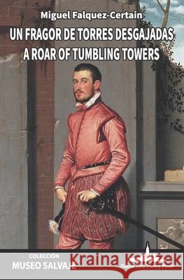 Un fragor de torres desgajadas: A Roar of Tumbling Towers Miguel Falquez-Certain 9781966772071 Nueva York Poetry Press LLC - książka