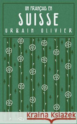 Un français en Suisse: nouvelle. Olivier, Urbain 9782981460417 Samizdat - książka