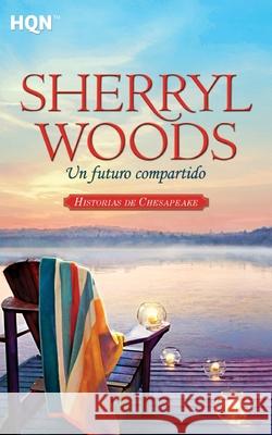 Un futuro compartido Woods, Sherryl 9788490102831 Hqn - książka