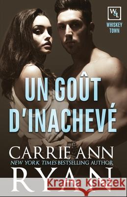 Un goût d'inachevé Ryan, Carrie Ann 9781636952093 Carrie Ann Ryan - książka