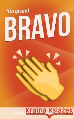 Un grand Bravo: Taille M (12,7x20cm) Pialat, Thibaut 9781986123129 Createspace Independent Publishing Platform - książka