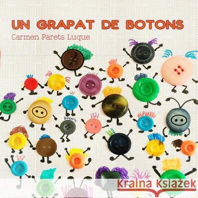 Un grapat de botons: Conte Infantil sobre la Diversitat Familiar Parets Luque, Carmen 9781985747265 Createspace Independent Publishing Platform - książka