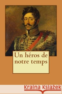 Un h?ros de notre temps Albert de Villamarie Alba Longa Mikha?l Lermontov 9781721871780 Createspace Independent Publishing Platform - książka