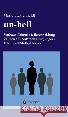 un-heil Lichtenheldt, Mario 9783734580055 Tredition Gmbh - książka