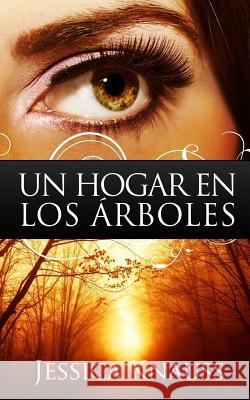 Un hogar en los arboles Knauss, Jessica 9781490910529 Createspace - książka