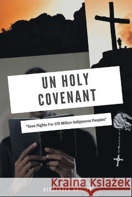 Un Holy Covenant Alexander Bailiff   9781778831171 Bookside Press - książka