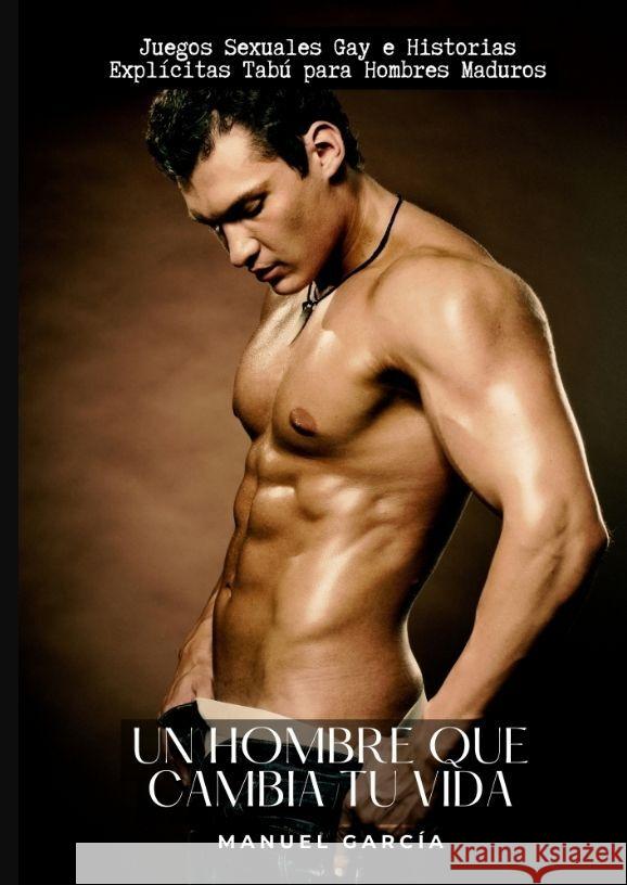 Un hombre que cambia tu vida García, Manuel 9783384147639 Manuel García - książka
