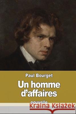 Un homme d'affaires Bourget, Paul 9781518738944 Createspace - książka