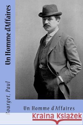 Un Homme d'Affaires Bourget Paul Sir Angels 9781546648208 Createspace Independent Publishing Platform - książka