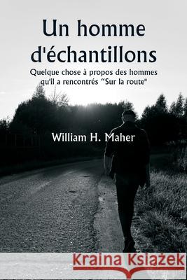 Un homme d'?chantillons Quelque chose ? propos des hommes qu'il a rencontr?s 