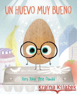 Un Huevo Muy Bueno / The Good Egg Jory John Pete Oswald Omar Peris 9781644738009 Molino - książka