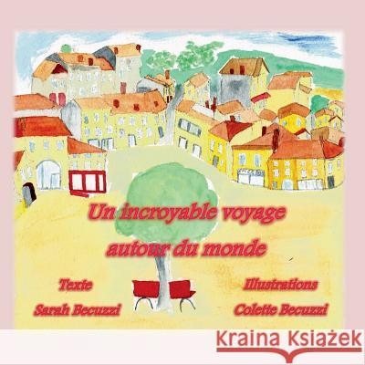 Un incroyable voyage autour du monde Sarah Becuzzi 9782322114818 Books on Demand - książka