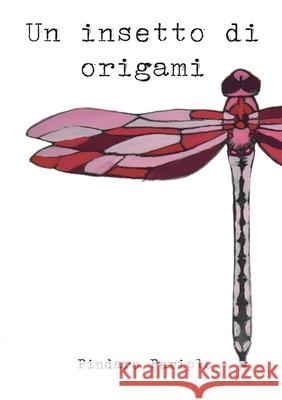 Un insetto di origami Pindaro Periplo 9781716030598 Lulu.com - książka