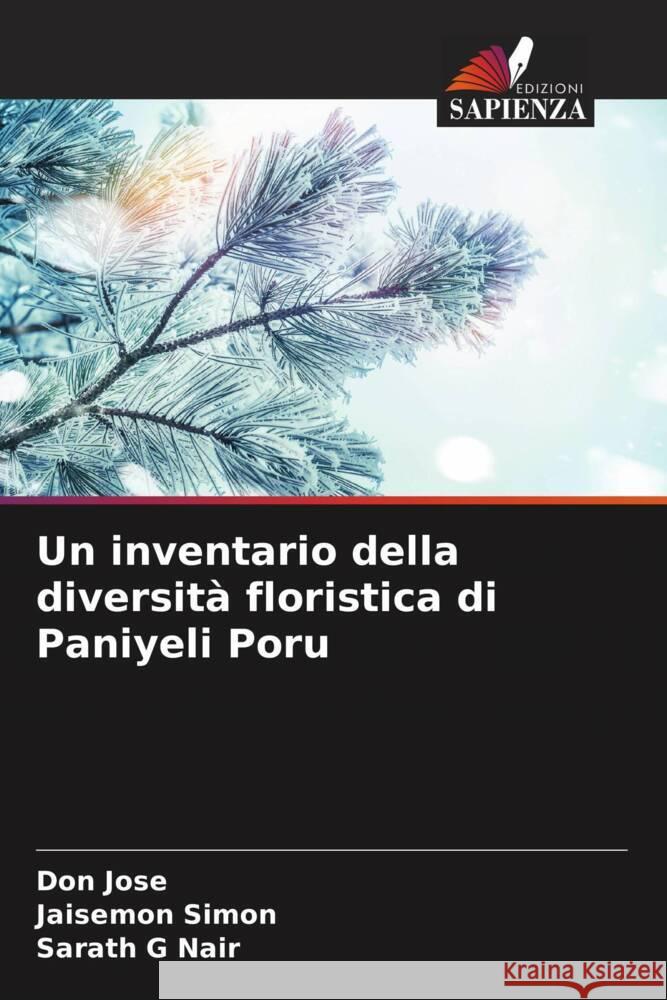 Un inventario della diversità floristica di Paniyeli Poru Jose, Don, Simon, Jaisemon, G Nair, Sarath 9786204766447 Edizioni Sapienza - książka