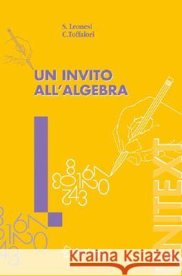 Un invito all'Algebra S. Leonesi, C. Toffalori 9788847003132 Springer Verlag - książka