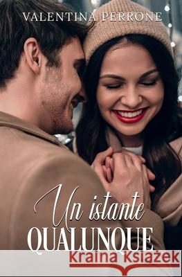 Un istante qualunque Valentina Perrone 9798360662846 Independently Published - książka