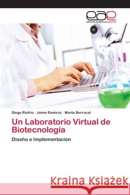 Un Laboratorio Virtual de Biotecnología Riofrío, Diego 9783659085741 Editorial Academica Espanola - książka