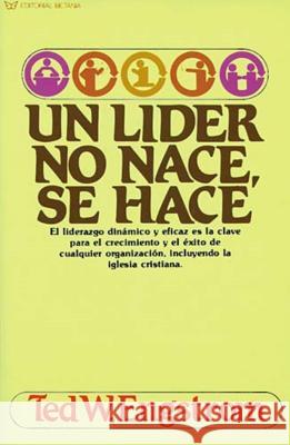 Un Líder No Nace, Se Hace Engstrom, Ted 9780881133301 Caribe/Betania Editores - książka