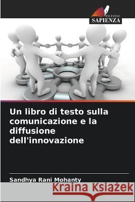 Un libro di testo sulla comunicazione e la diffusione dell\'innovazione Sandhya Rani Mohanty 9786205294550 Edizioni Sapienza - książka