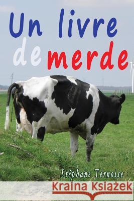 Un livre de merde Ternoise, Stephane 9782365415248 Jean-Luc Petit Editeur - książka