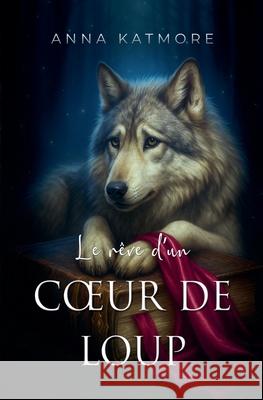 Un Loup sur son Chemin Anna Katmore 9798227710659 Anna Katmore - książka