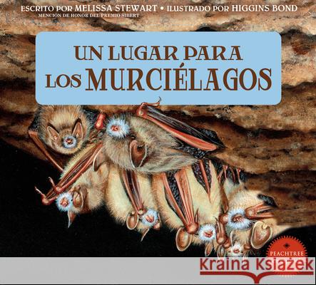 Un Lugar Para Los Murci?lagos Melissa Stewart Higgins Bond 9781682635445 Peachtree Publishers - książka