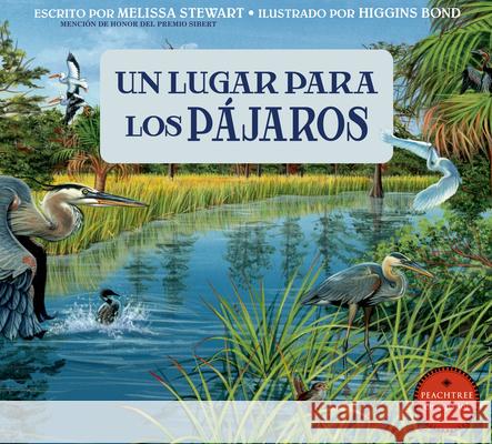 Un Lugar Para Los P?jaros Melissa Stewart Higgins Bond 9781682635452 Peachtree Publishers - książka