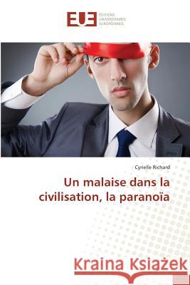 Un Malaise Dans La Civilisation, La Paranoïa Richard-C 9783841678096 Editions Universitaires Europeennes - książka