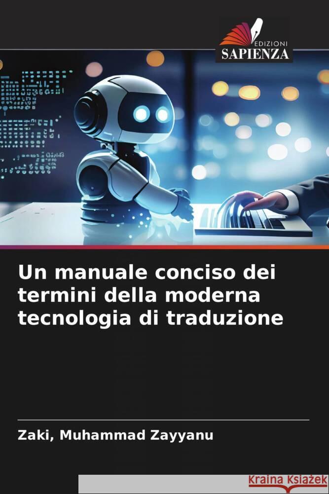 Un manuale conciso dei termini della moderna tecnologia di traduzione Zaki Muhamma 9786207331970 Edizioni Sapienza - książka