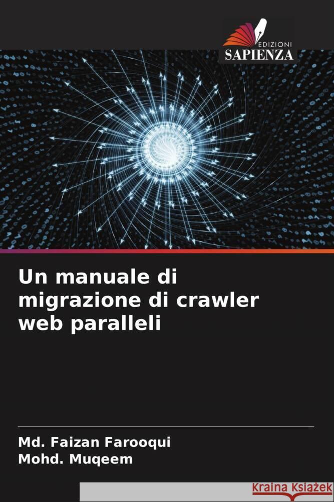 Un manuale di migrazione di crawler web paralleli Farooqui, Md. Faizan, Muqeem, Mohd. 9786205058800 Edizioni Sapienza - książka