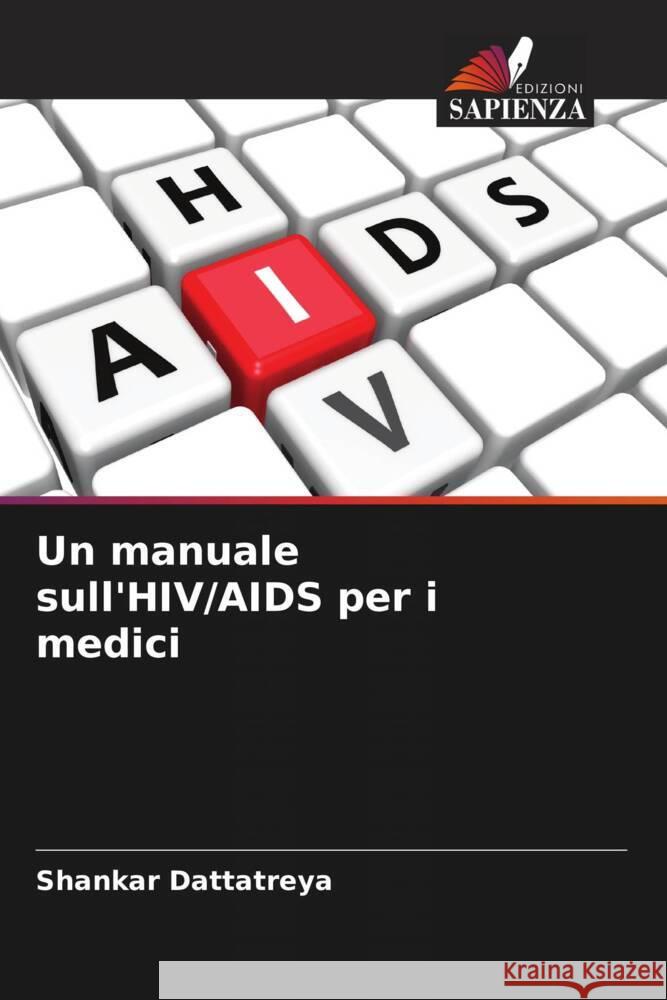 Un manuale sull'HIV/AIDS per i medici Shankar Dattatreya 9786207029075 Edizioni Sapienza - książka