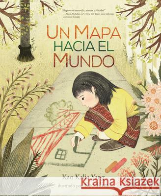 Un Mapa Hacia El Mundo (a Map Into the World) Yang, Kao Kalia 9781728448893 Carolrhoda Books (R) - książka