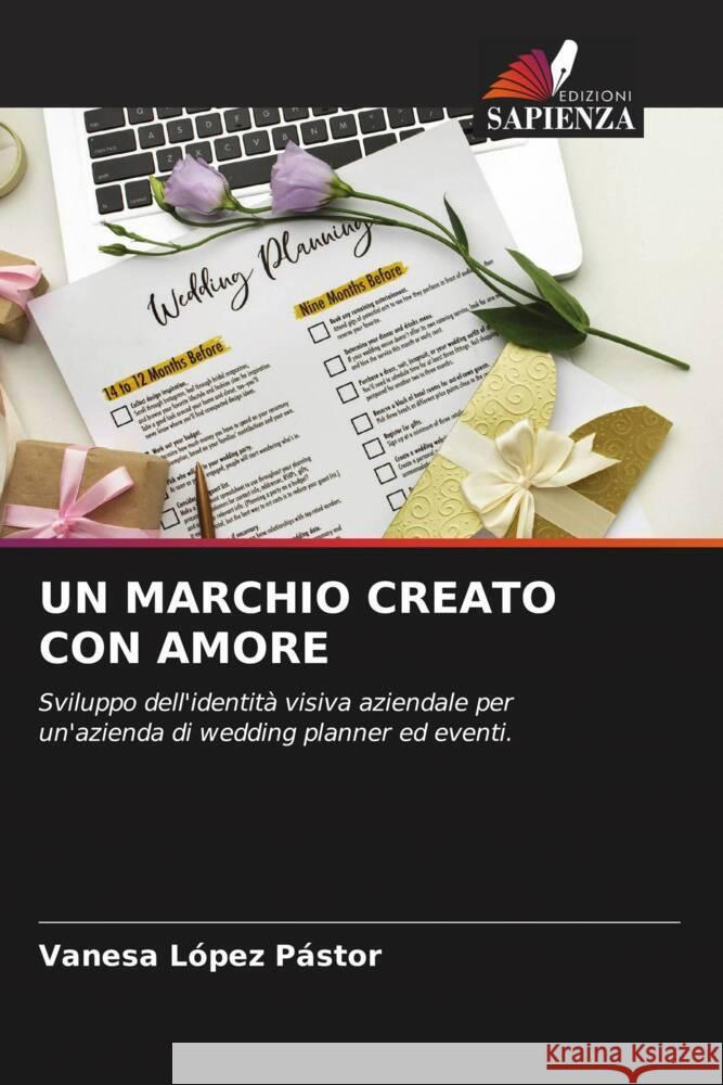 UN MARCHIO CREATO CON AMORE López Pástor, Vanesa 9786204470535 Edizioni Sapienza - książka