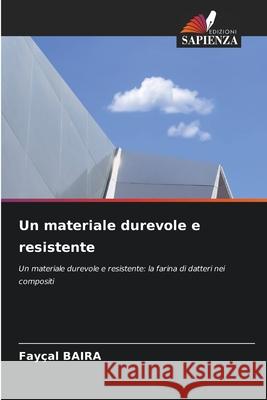 Un materiale durevole e resistente Baira, Fayçal 9786208474256 Edizioni Sapienza - książka