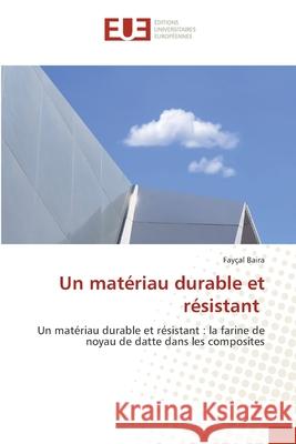 Un matériau durable et résistant Baira, Fayçal 9786208979157 Éditions universitaires européennes - książka