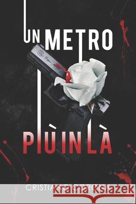 Un Metro Più in LÀ Corona, Cristiano 9781720183815 Independently Published - książka